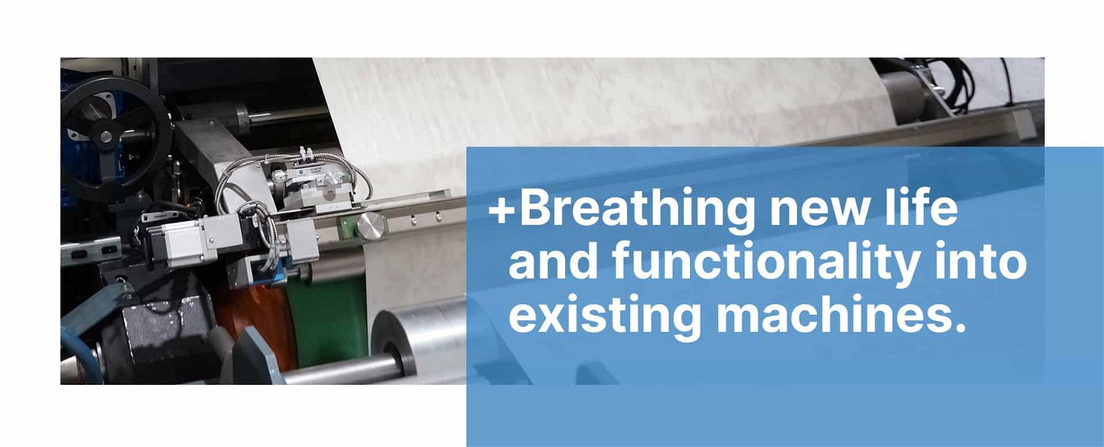 Breathing new life and functionality into existing machines